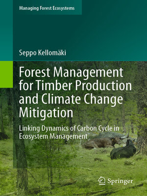 cover image of Forest Management for Timber Production and Climate Change Mitigation